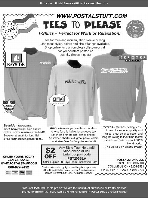 Promotion. Tees to please. Visit www.postalstuff.com or call 800-877-7492.