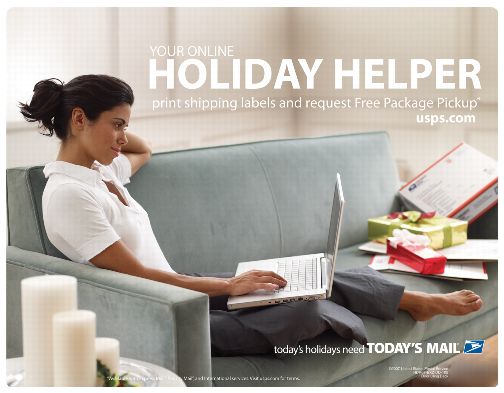 Your online holiday helper print shipping labels and request Free Package Pickup*. usps.com. Today's holidays need today's mail. *Available with Express Mail, Priority Mail, International services. Visit usps.com for terms.