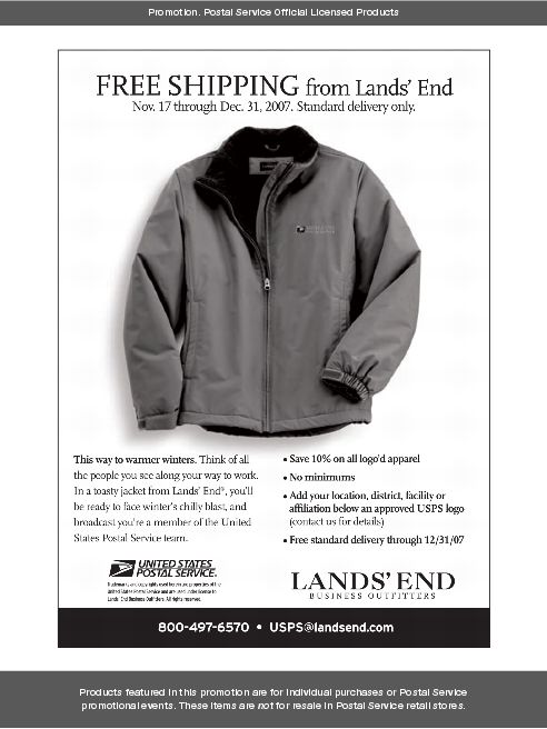 Promotion: Free shipping from Lands' End Nov. 17-Dec. 31, 2007. Standard delivery only. Phone: 800-497-6570. Web: USPS@landsend.com.