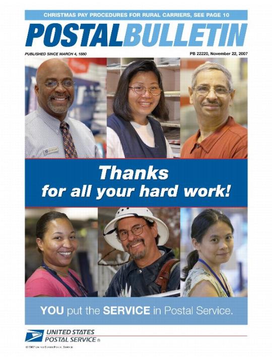 Postal Bulletin 22220 - November 22, 2007. Christmas Pay Procedures for Rural Carriers. Thanks for all your hard work! You put the Service in Postal Service.
