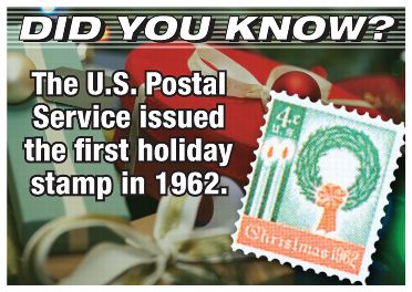 Did you know? The U.S. Postal Service issued the first holiday stamp in 1962.