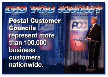 Did you know? Postal Customer Councils represent more than 100,000 business customers nationwide.