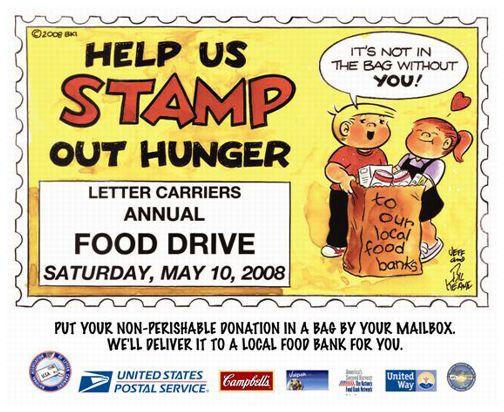 PB 22231 Back Cover. Help us stamp out hunger. Letter Carriers Annual Food Drive Saturday, May 10, 2008. Put your non-perishable donation in a bag by your mailbox. We'll deliver it to a local food bank for you.