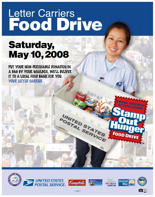 Letter Carriers Food Drive. Saturday, May 10, 2008. Put your non-perishable donation in a bag by your mailbox. We'll deliver it to a local food bank for you. National Association of Letter Carriers Stamp Out Hunger Food Drive.