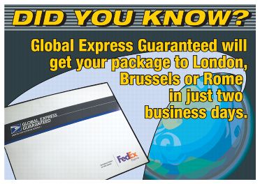 Did you know? Global Express Guaranteed will get your package to London, Brussels or Rome in just two business days.