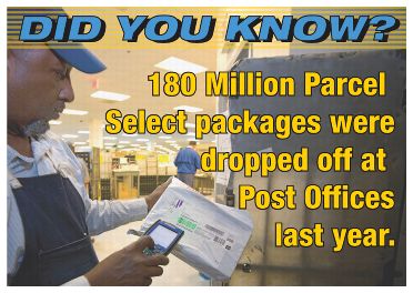 Did you know? 180 Million Parcel Select packages were dropped off at Post Office last year.