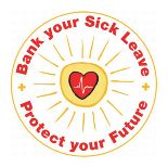 Bank your Sick Leave. Protect your future.