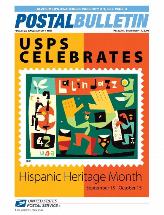 Postal Bulletin 22241 - September 11, 2008. Alzheimer's Awareness Publicity Kit. USPS Celebrates Hispanic Heritage Month September 15-October 15.