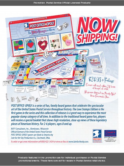 Promotion. Now shipping Post Office-opoly. To order or get more information, call 800-422-3434 or view online at www.lateforthesky.com.