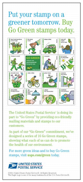 Put your stamp on a greener tomorrow. Buy Go Green stamps today. The United States Postal Service is doing its part to "Go Green" by providing eco-friendly mailing materials and stamps to our customers. As part of our "Go Green" commitment, we've designed a series of 16 Go Green Stamps showing what each of us can do to promote the health of our environment.