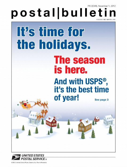 PB 22349, November 1, 2012 - It's time for the holidays. The season is here. And with USPS, it's the best time of year! See page 3