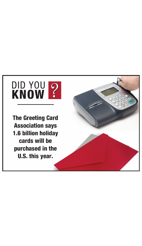 DID YOU KNOW? The Greeting Card Association say 1.6 billion holiday cards will be purchased in the U.S. this year.