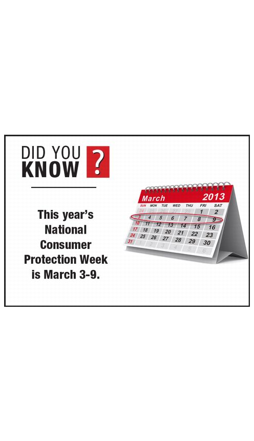 DID YOU KNOW? This year's National Consumer Protection Week is March 3-9.