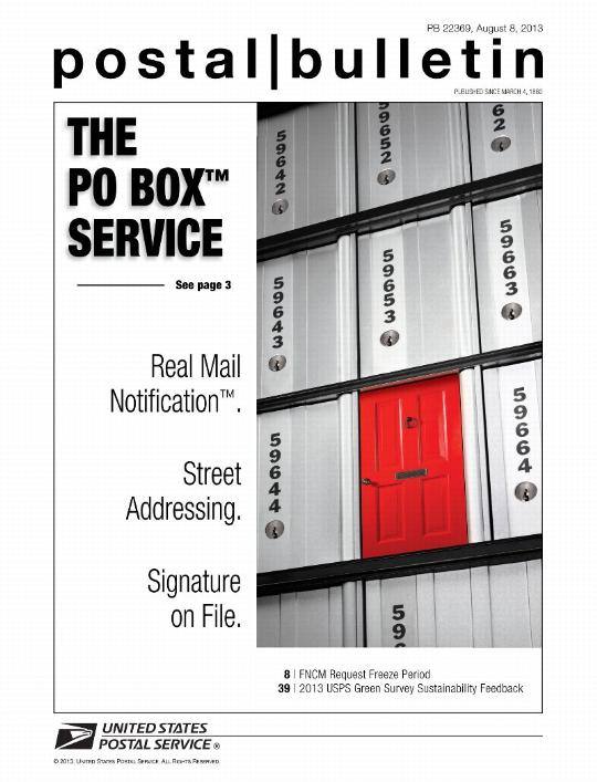 Postal Bulletin 22369, August 8, 2013 - Front Cover - THE PO BOX SERVICE See page 3. Real mail Notification. Street Addressing. Signature on File.