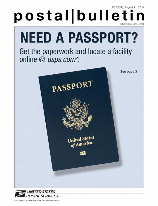 PB 22396, August 21, 2014 - Front Cover, NEED A PASSPORT? Get the paperwork and locate a facility online @ usps.com. See page 3