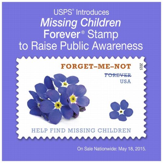 USPS Introduces Missing Children Forever Stamp to Raise Public Awareness. FORGET-ME-NOT, HELP FIND MISSING CHILDREN. On Sale Nationwide: May 18, 2015