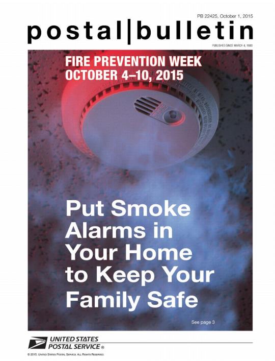 Postal Bulletin 22425, October 1, 2015, FIRE PREVENTION WEEK OCTOBER 4-10, 2015. Put Smoke Alarms in Your Home to Keep Your Family Safe. See page 3