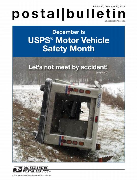 Postal Bulletin 22430, December 10, 2015, December is USPS Motor Vehicle Safety Month. Let's not meet by accident!