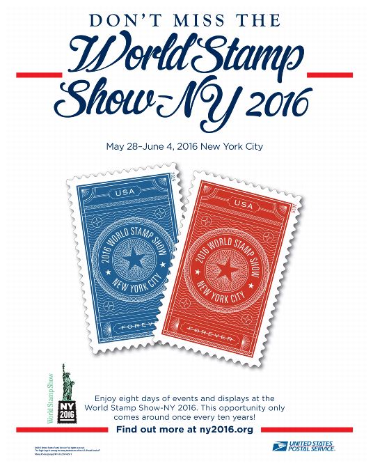DON'T MISS THE World Stamp Show-NY 2016. May 28 through June 4, 2016 New York City, Enjoy eight days of events and displays at the World Stamp Show-NY 2016. This opportunity only comes around once every ten years! Find out more at ny2016.org