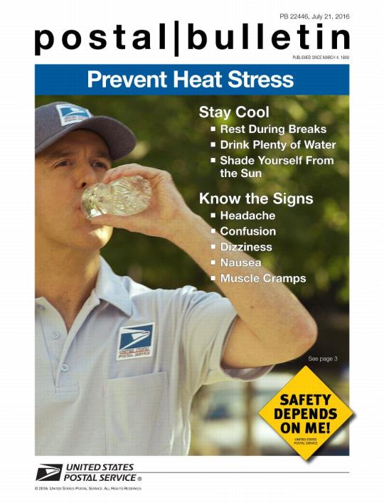 PB 22446, July 21, 2016 - Prevent Heat Stress, Stay Cool, Rest During Breaks, Drink Plenty of Water, Shade Yourself From the Sun, Know the Signs, Headache, Confusion, Dizziness, Nausea and Muscle Cramps. See page 3.