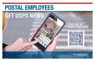 POSTAL EMPLOYEES GET USPS NEWS. Sign up at www.usps.link
