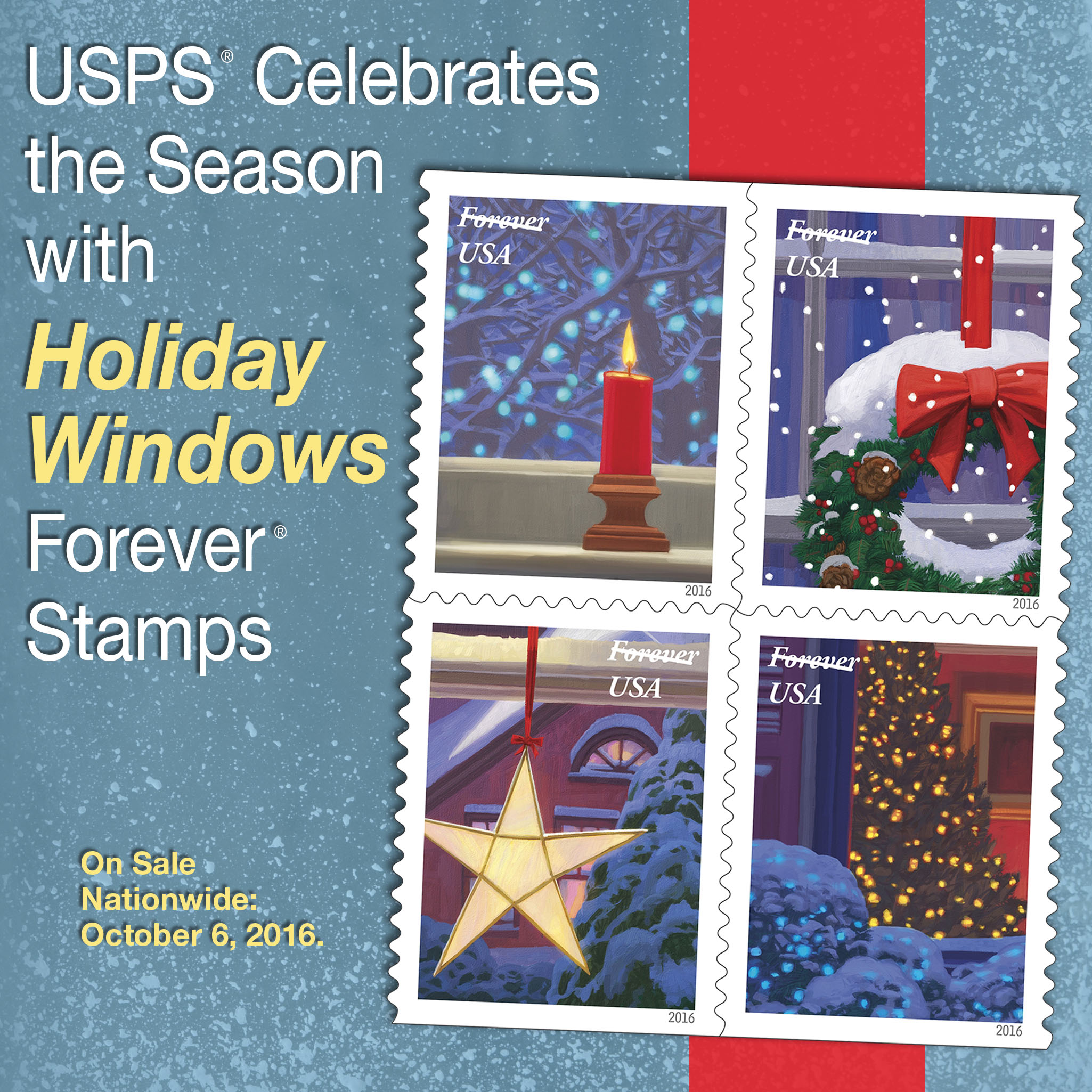 USPS Celebrates the Season with Holiday Windows, Forever Stamps. On sale Nationwide:October 6, 2016