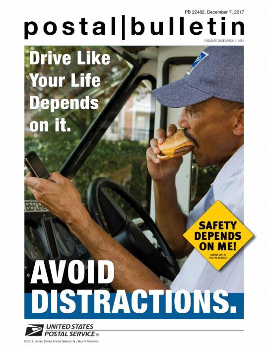 Postal Bulletin 22482, December 7, 2017 Front Cover -Drive Like Your Life Depends on it. Avoid Distractions. See page 3