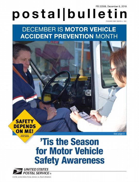 Postal Bulletin 22508, December 6, 2018 Front Cover - December is Motor Vehicle Safety Month. ’Tis the Season for Motor Vehicle Safety Awareness.
