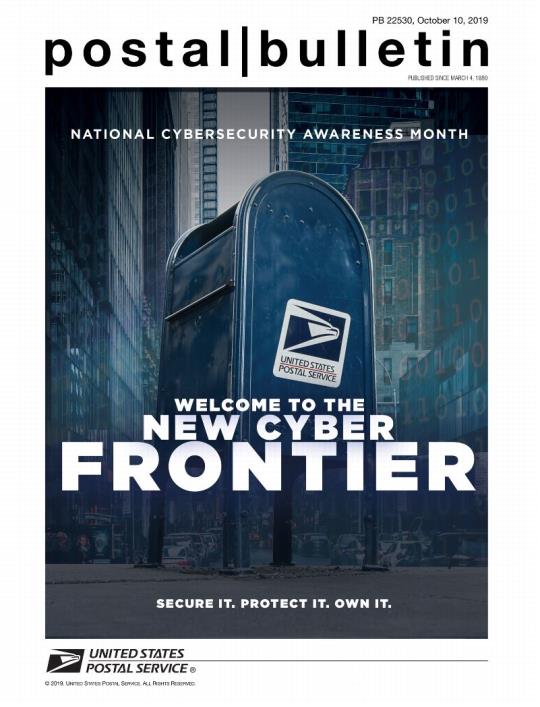 Postal Bulletin 22530, October 10, 2019. National Cybersecurity Awareness Month. Welcome to the New Cyber Frontier.