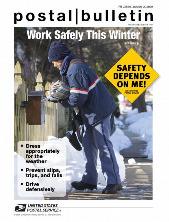 Postal Bulletin 22536, January 2, 2020 (front cover). Work Safely this Winter. Safety Depends on Me! Dress appropriate for the weather; Prevent slips, trips, and falls; Drive defensively.