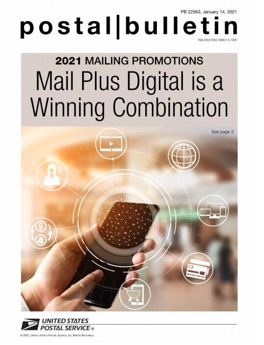 Front Cover: Postal Bulletin 22563, January 14, 2021. 2021 Mailing Promotions. Mail Plus Digital is a Winning Combination.