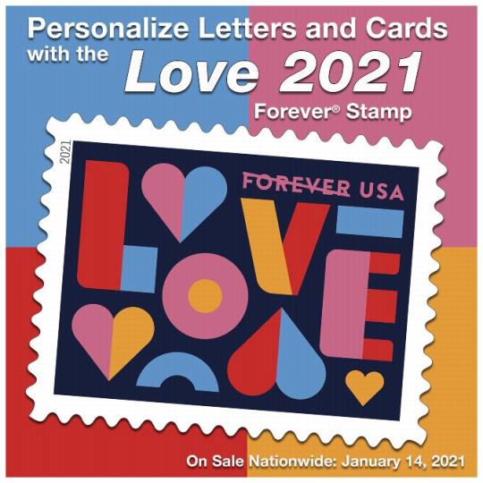 Back Cover. Postal Bulletin, 22566, February 25, 2021. Personalize Letters and Cards with the Love 2021 Forever Stamp.On Sale Nationwide: January 14, 2021.