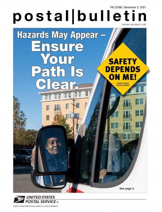 Front Cover: Postal Bulletin 22586, December 2, 2021. Hazards May Appear. Be sure Your Path is Clear. "Safety Depends on Me!