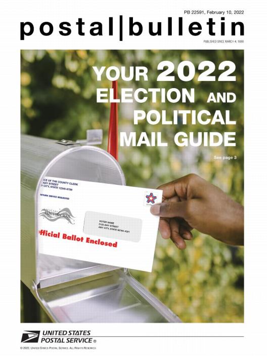 Front Cover: Postal Bulletin 22591, February 10, 2022. Your 2022 Election and Political Mail Guide.