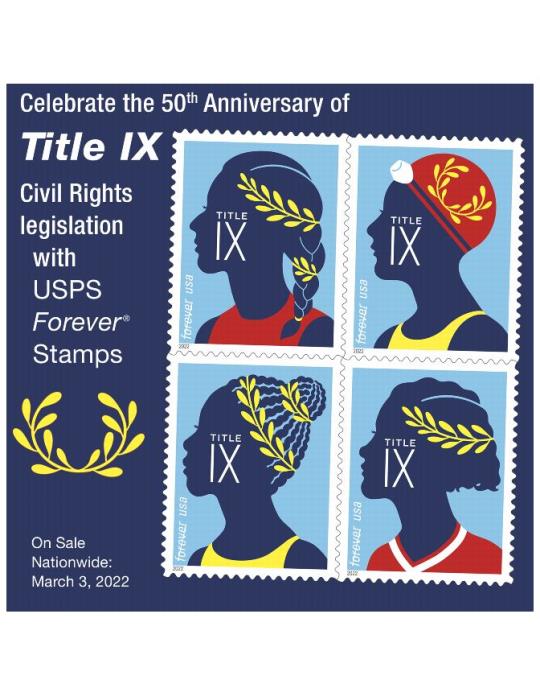 Celebrate th 50th Anniversary of Title IX Civil Rights legislation with USPS Forever Stamps. On Sale Nationwide: March 3, 2022.