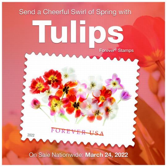 Back cover (Postal Bulletin 22599). June 2, 2022. Send a Cheerful Swirl of Spring with Tulips Forever Stamps. On Sale Nationwide: March 24, 2022.