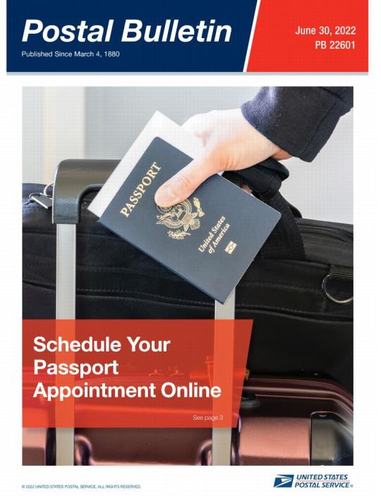 Front Cover: Postal Bulletin 22601, June 30, 2022. Schedule Your Passport Appointment Online.