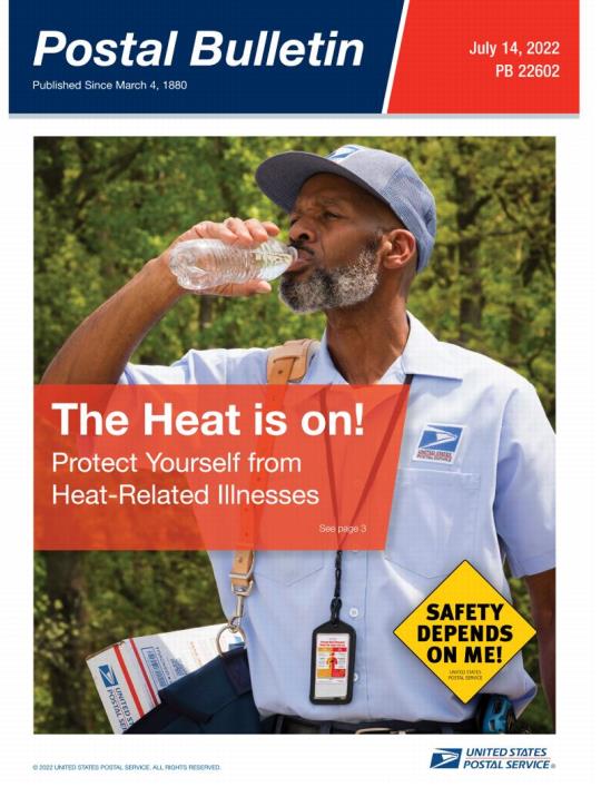 Front Cover: Postal Bulletin 22602, July 14, 2022. The Heat is on! Protect yourself from Heat Heat-Related Illnesses.