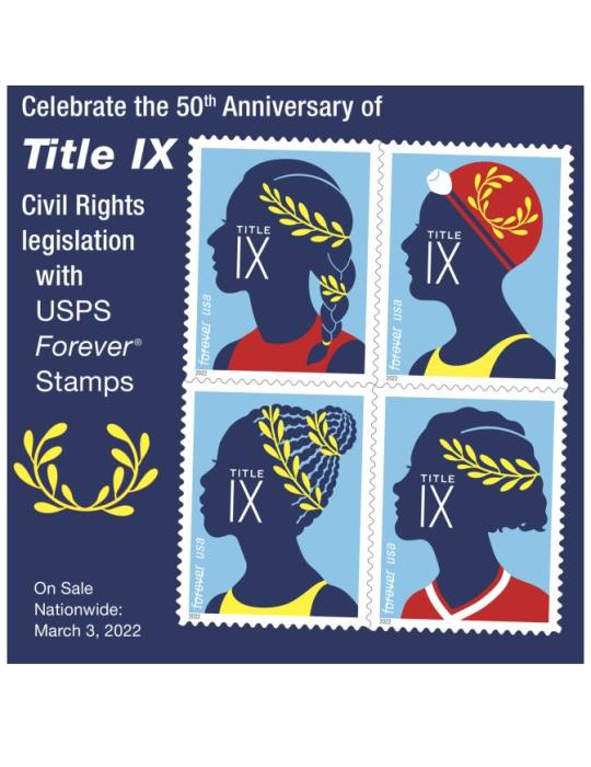 Celebrate the 5oth Anniversary of Title IX Civil Rights legislation with USPS Forever Stamps. On Sale Nationwide March 3, 2022.