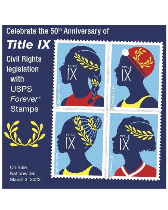 Celebrate the 50th Anniversary of Title IX Civil Rights legislation with USPS Forever Stamps. On Sale Nationwide March 3, 2022.