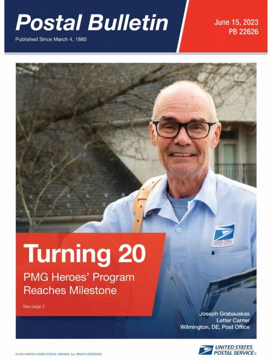 Front Cover: Postal Bulletin 22626. June 15, 2023. Turning 20: PMG Heroes’ Program Reaches Milestone