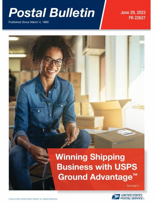 Front Cover: Postal Bulletin 22627. June 29, 2023. Winning Shipping Business with USPS Ground Advantage.