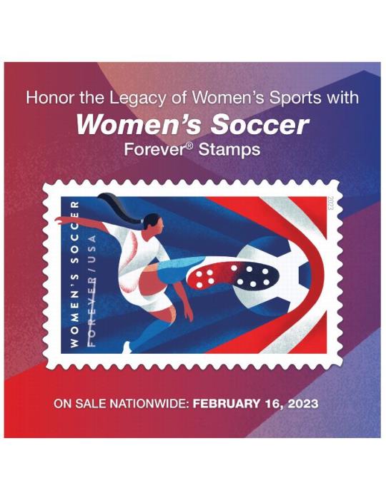 Honor the Legacy of Women’s Sports with Women’s Soccer Forever Stamps. On Sale Nationwide: February 16, 2023