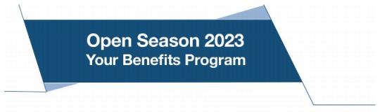 Open Season 2023: Your Benefits Program
