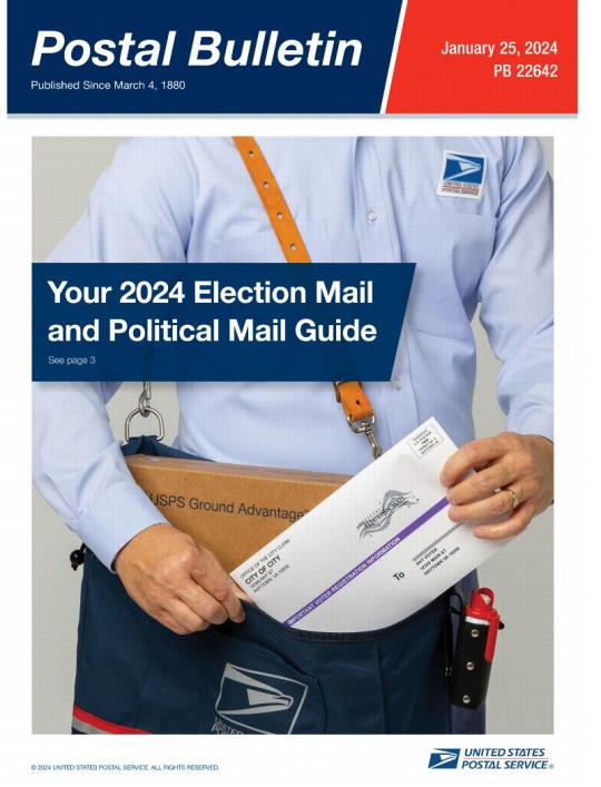 Front Cover: Postal Bulletin 22642. January 25, 2024. Your 2024 Election Mail and Political Mail Guide.