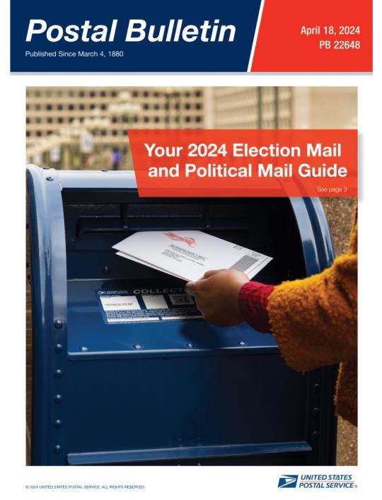 Front Cover: Postal Bulletin 22648. April 18, 2024. Your 2024 Election Mail and Political Mail Guide.