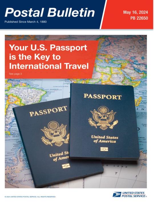 Front Cover: Postal Bulletin 22650 (May 16, 2024). Your U.S. Passport is the Key to International Travel.