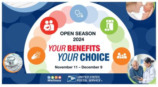 Open Season 2024 - Your Benefits, Your Choice: November 11 - December 9.