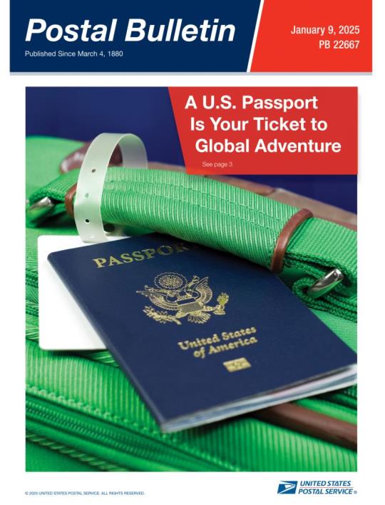 Front Cover: Postal Bulletin 22667, January 9, 2025. A U.S. Passport Is your Ticket to Global Adventure.