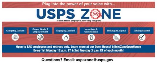 Plug into the Power of your voice with USPS Zone: Social Media Employee Advocacy Program. Open to EAS employees and retirees only. Learn more at our Open Hous! b.link/zoneopenhouse. Every 1st Monday 12 p.m. ET and 2nd Tuesday 3 p.m. ET of each month!